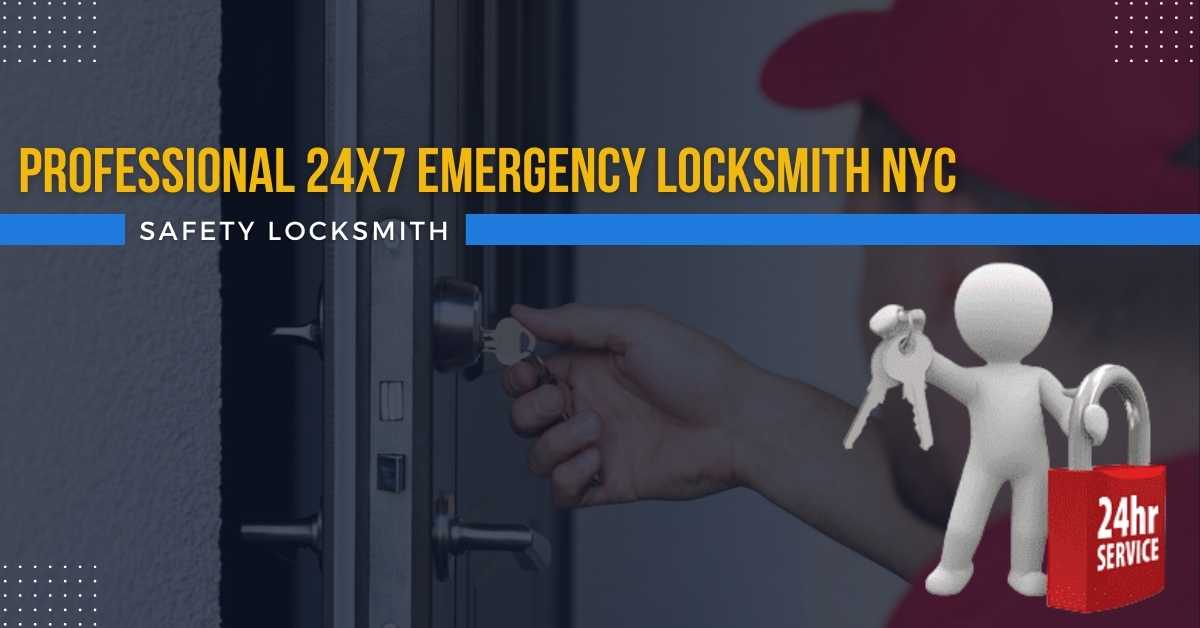 Professional 24X7 Emergency Locksmith NYC: Safety Locksmith