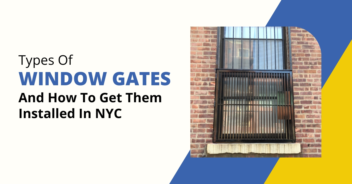 Types Of Window Gates And How To Get Them Installed In NYC